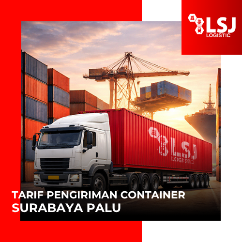 Ekspedisi Container Surabaya Palu Termurah 2026