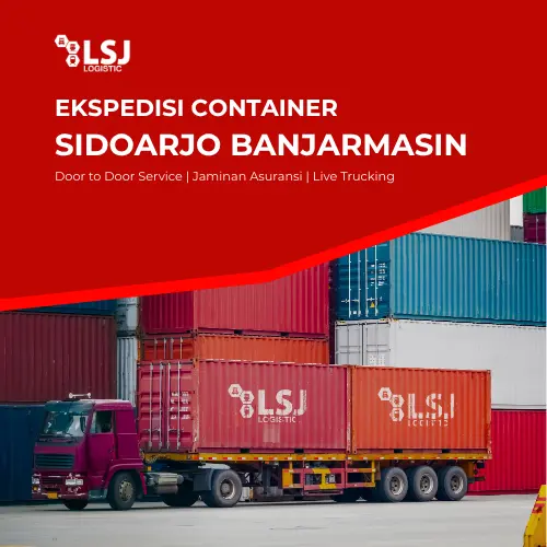 Ekspedisi Container Sidoarjo Banjarmasin | LSJ Container