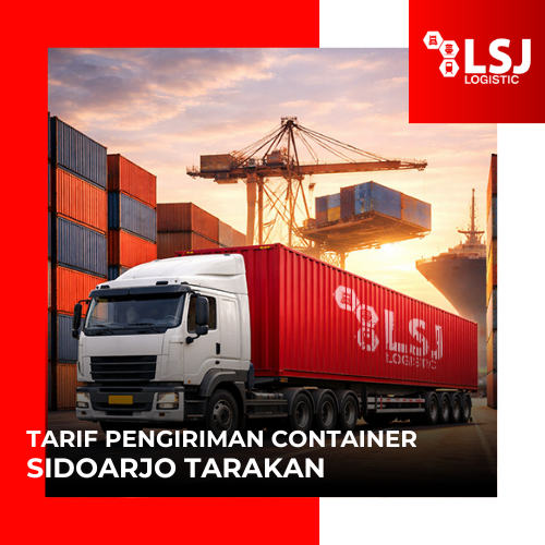 Tarif Pengiriman Container Sidoarjo Tarakan