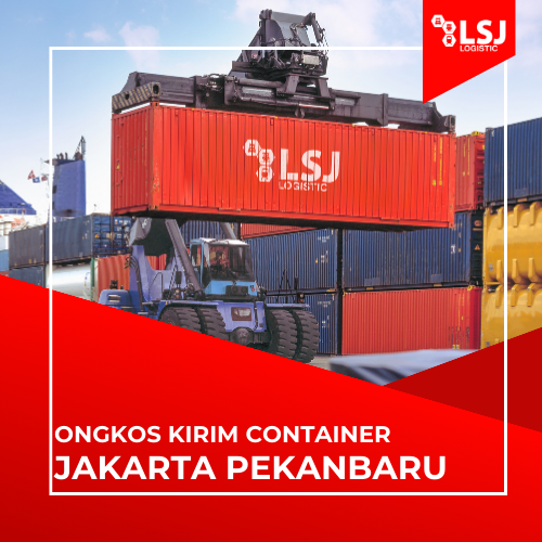 Ongkos Kirim Container Jakarta Pekanbaru Murah