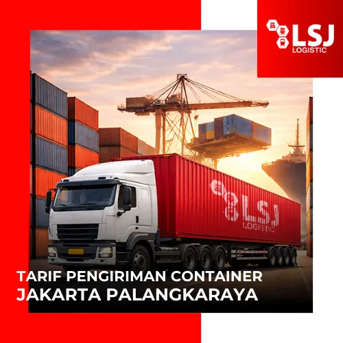 Tarif Pengiriman Container Jakarta Palangkaraya