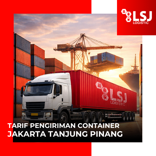 Ekspedisi Container Jakarta Tanjung Pinang Murah April 2026