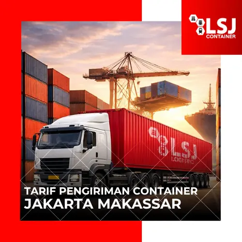 Tarif Container Jakarta Makassar Termurah Mulai 18 Jutaan