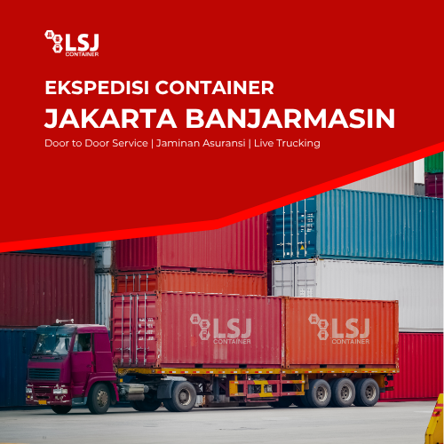 Ekspedisi Container Jakarta Banjarmasin | LSJ Container