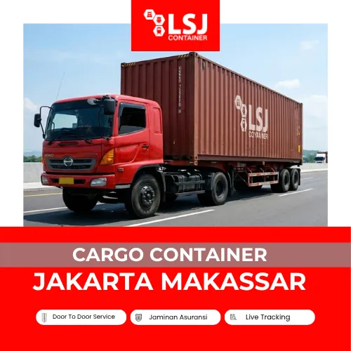 Cargo Container Jakarta Makassar: FCL Sulawesi Selatan | LSJ Container
