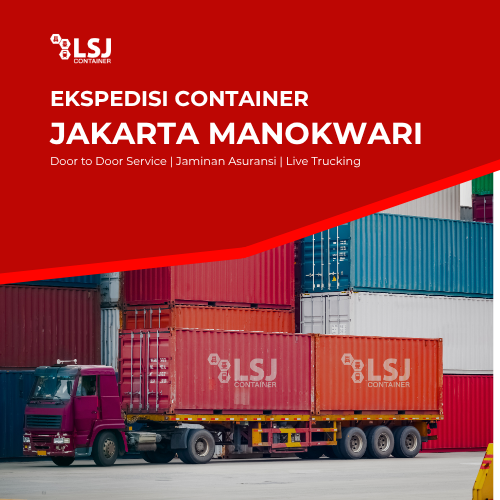 Ekspedisi Container Jakarta Manokwari | LSJ Container