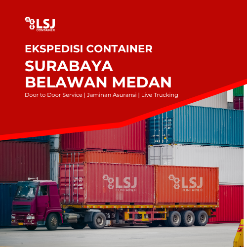 Ekspedisi Via Container Surabaya Belawan Medan | LSJ Container