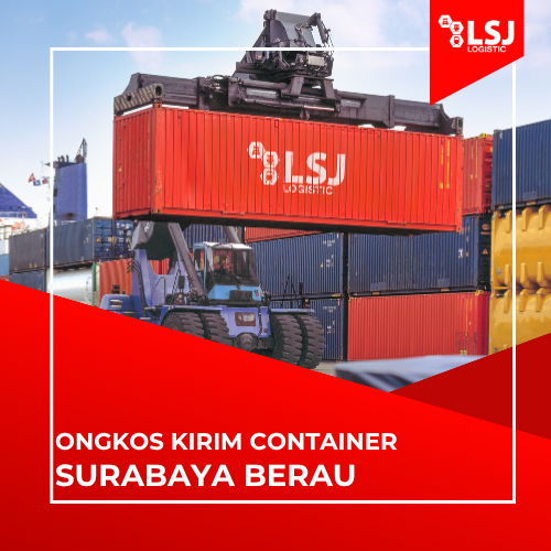 Ongkos Kirim Container Surabaya Berau Murah