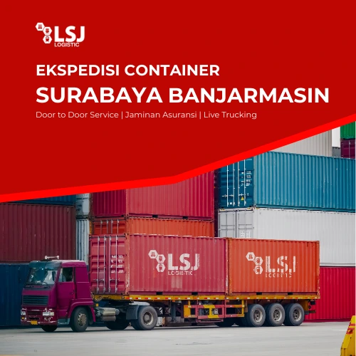 Ekspedisi Via Container Surabaya Banjarmasin | LSJ Container