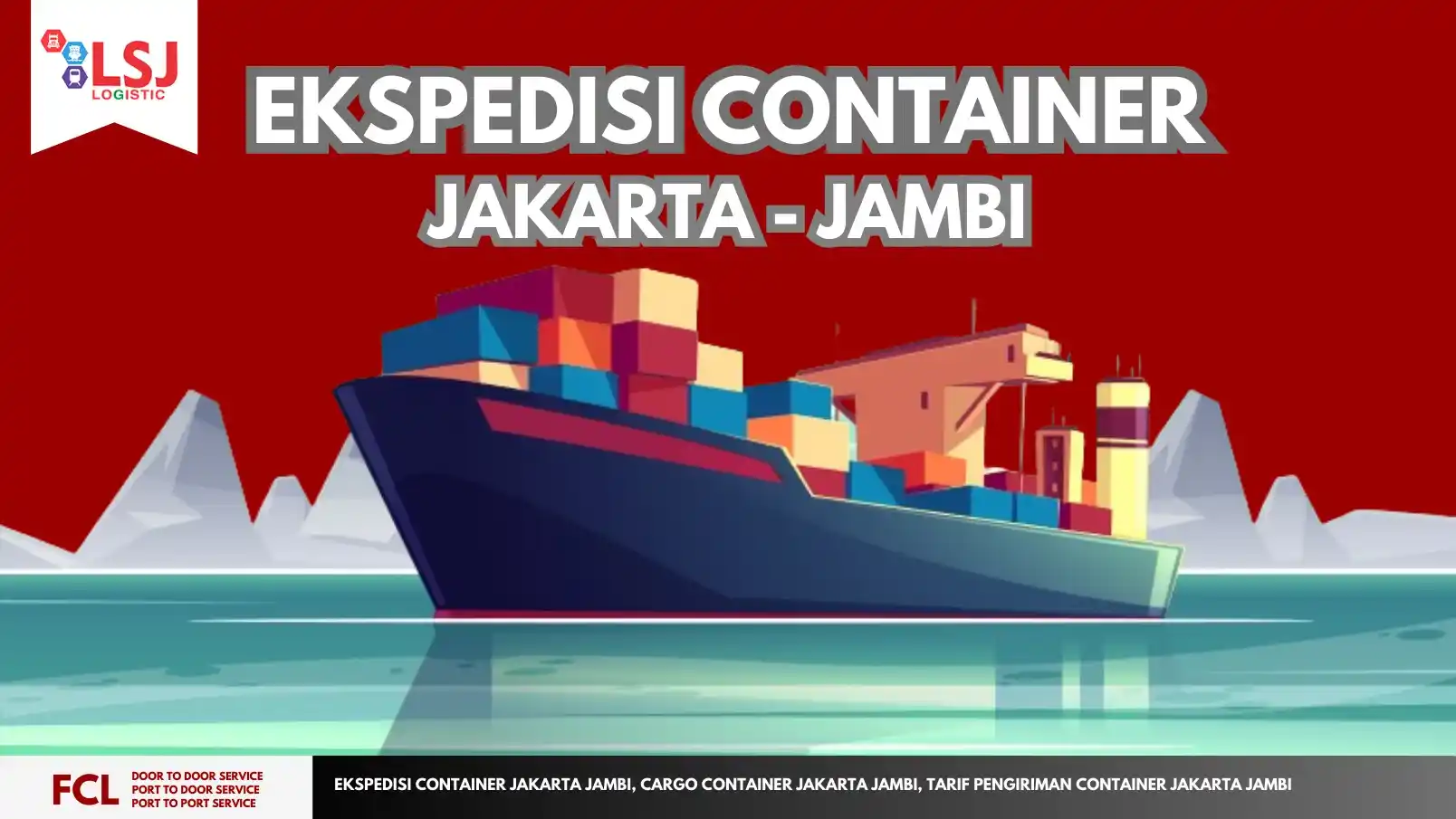 Harga Pengiriman Container Jakarta Jambi