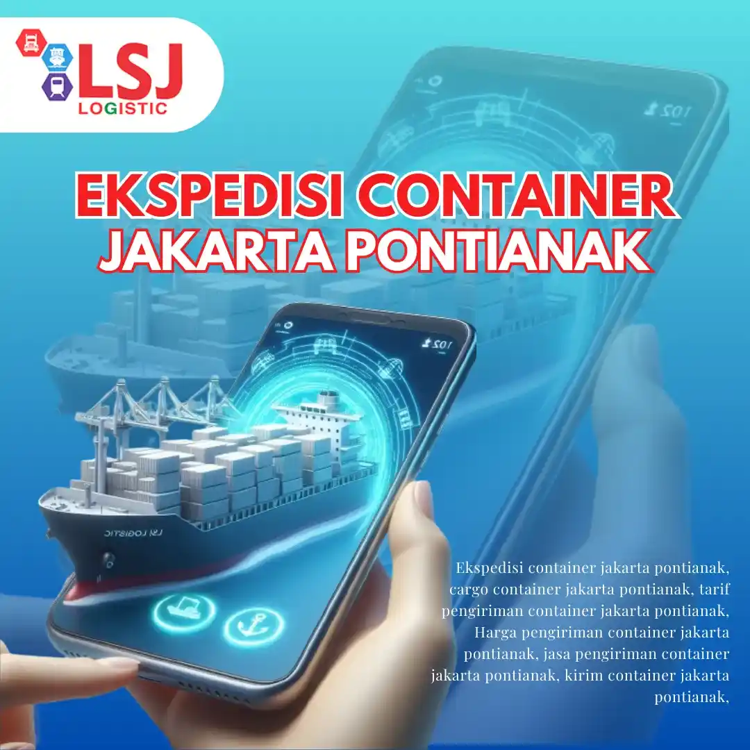 Ekspedisi Via Container Jakarta Pontianak