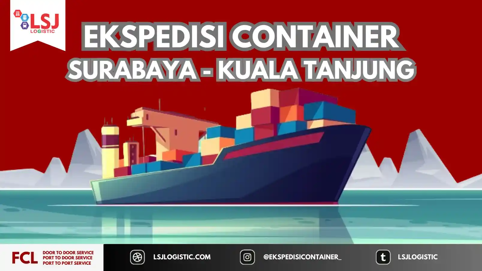 Harga Pengiriman Container Surabaya Kuala Tanjung