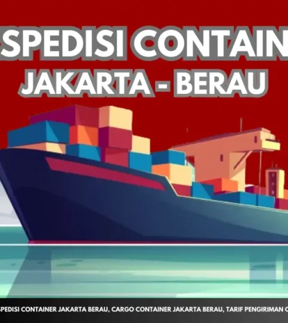 Tarif Pengiriman Container Jakarta Berau