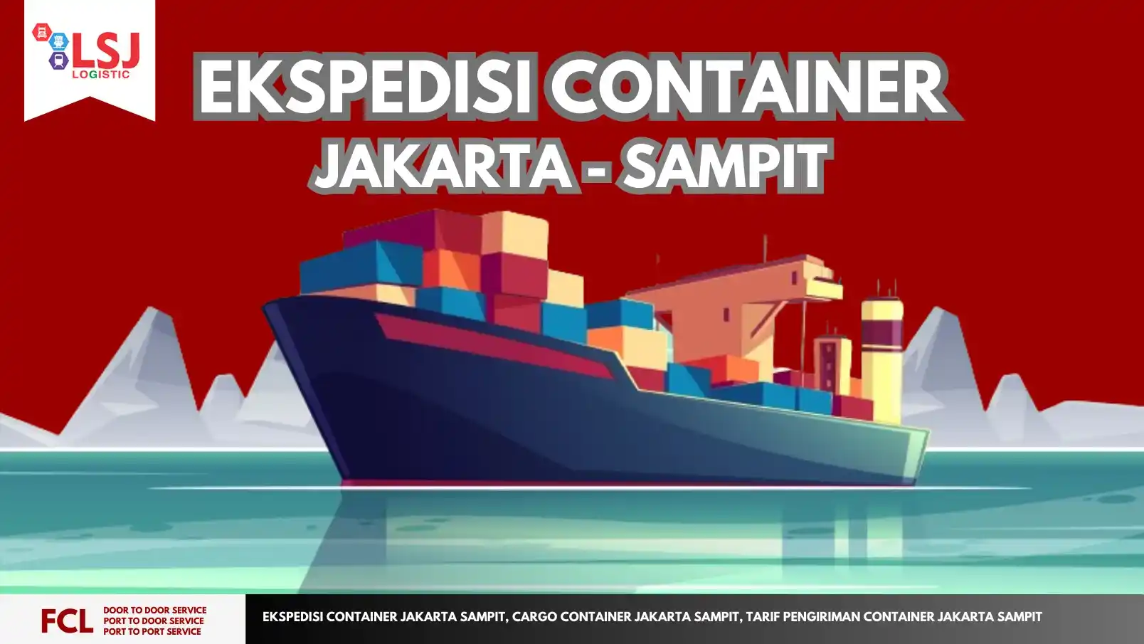 Ekspedisi Container Jakarta Sampit Murah