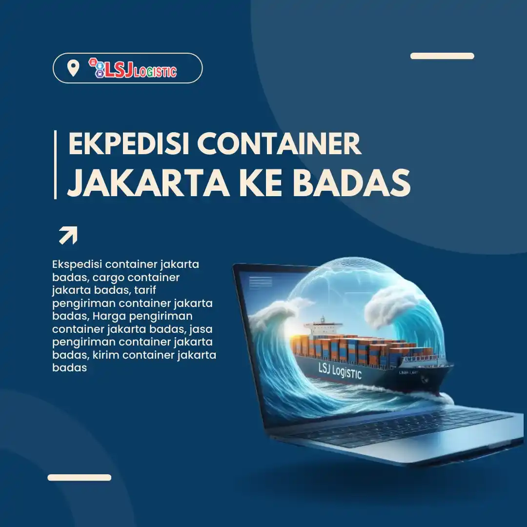 Ekspedisi Container Jakarta ke Badas