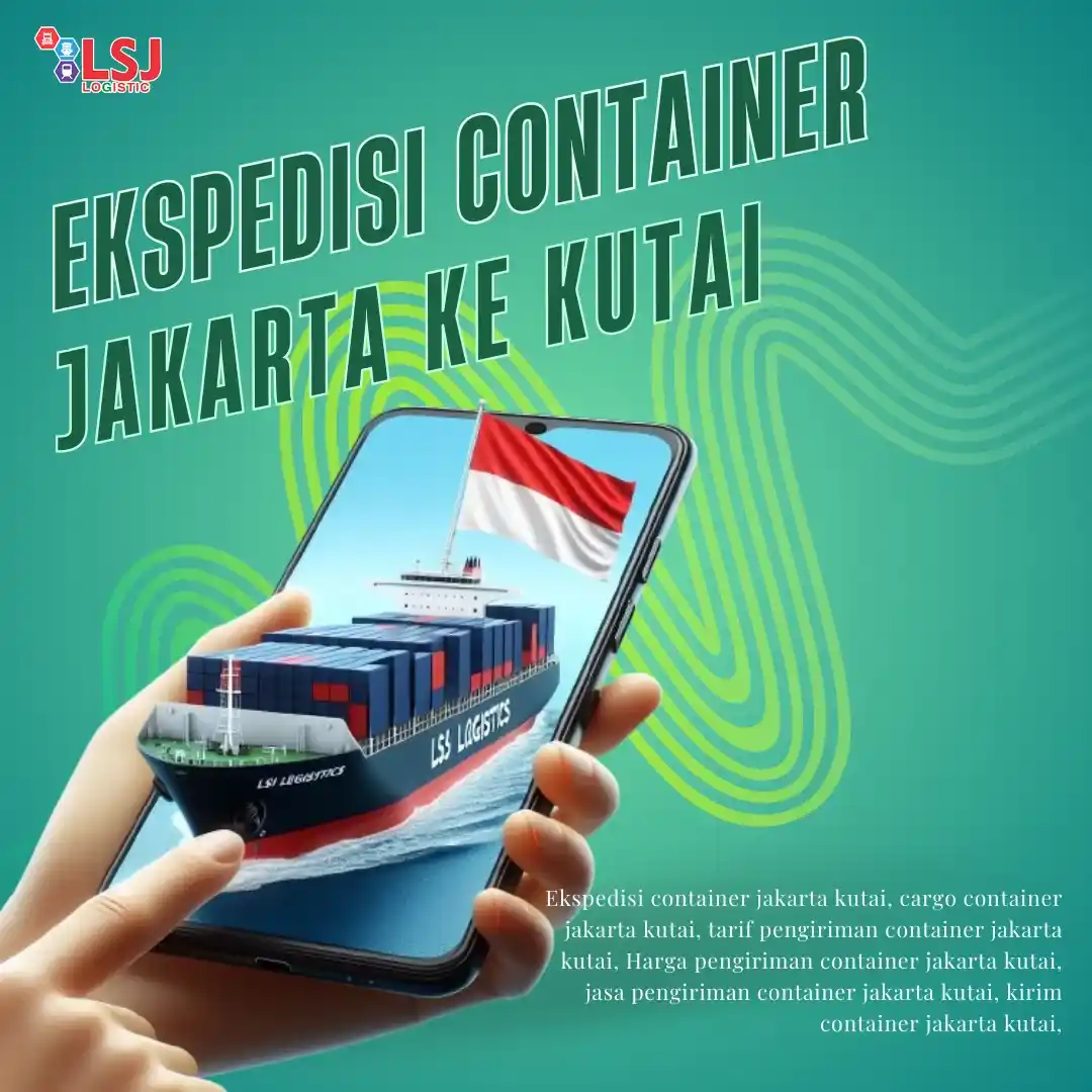 Ekspedisi Container Jakart Kutai