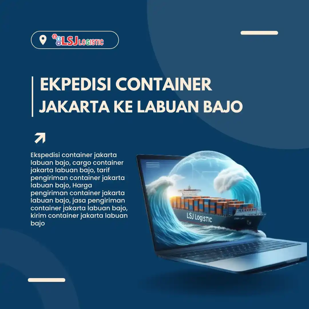 Ekspedisi Container Jakarta Labuan Bajo Murah