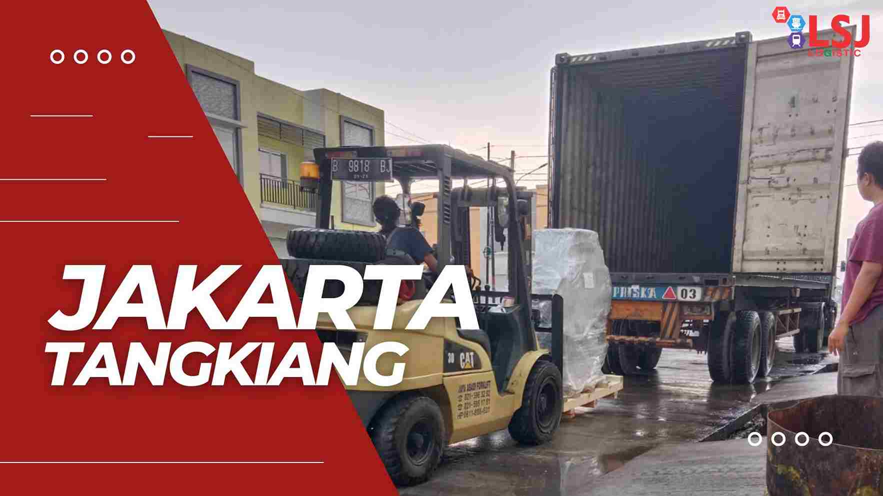 Ekspedisi Container Jakarta Tangkiang Murah