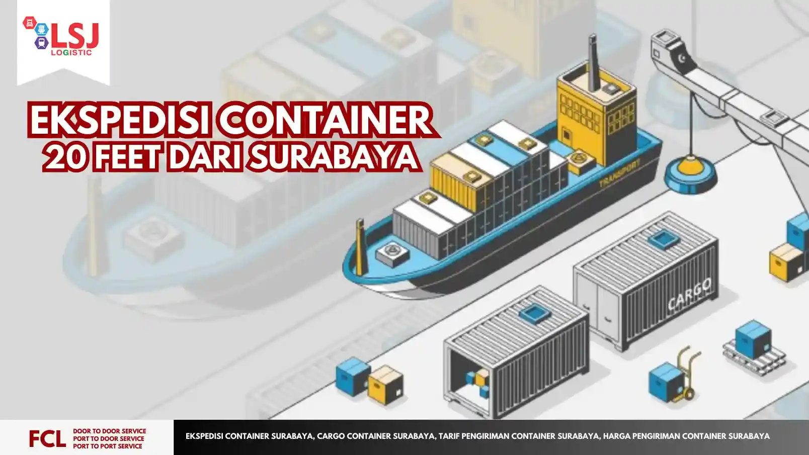 Tarif Pengiriman Container20 Feet dari Surabaya