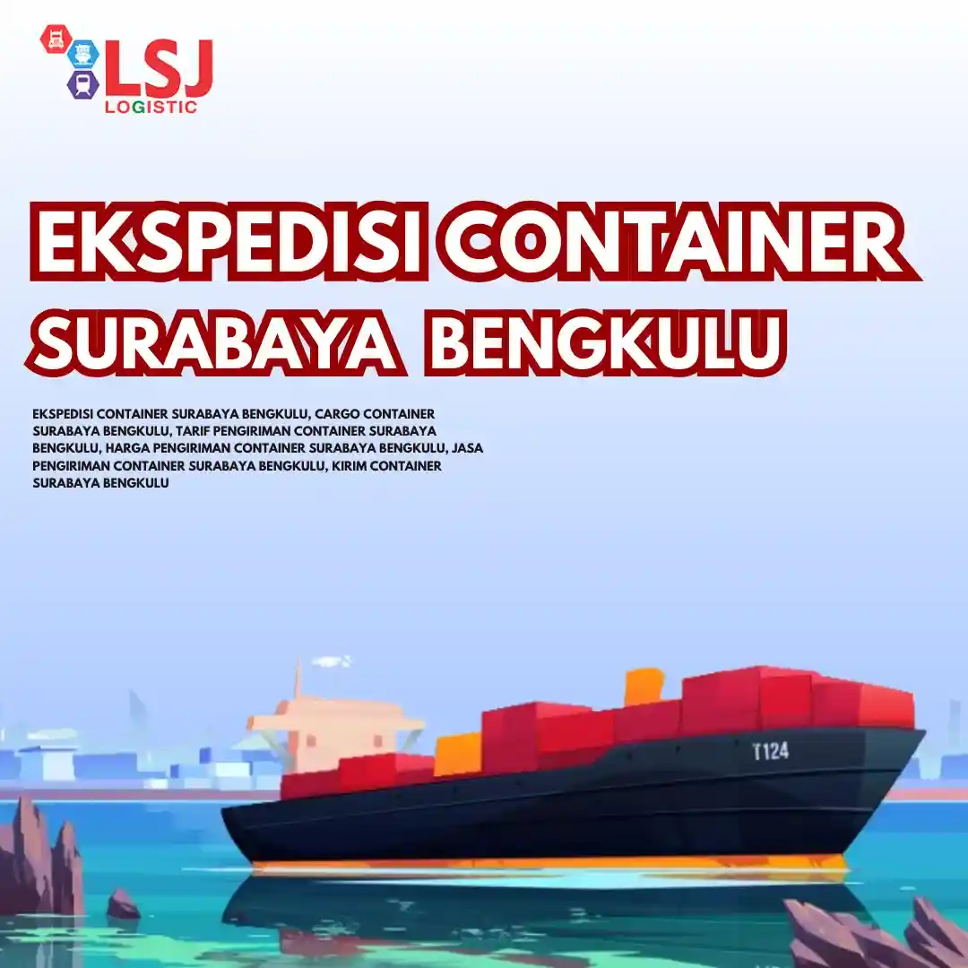 Tarif Pengiriman Container Surabaya Bengkulu