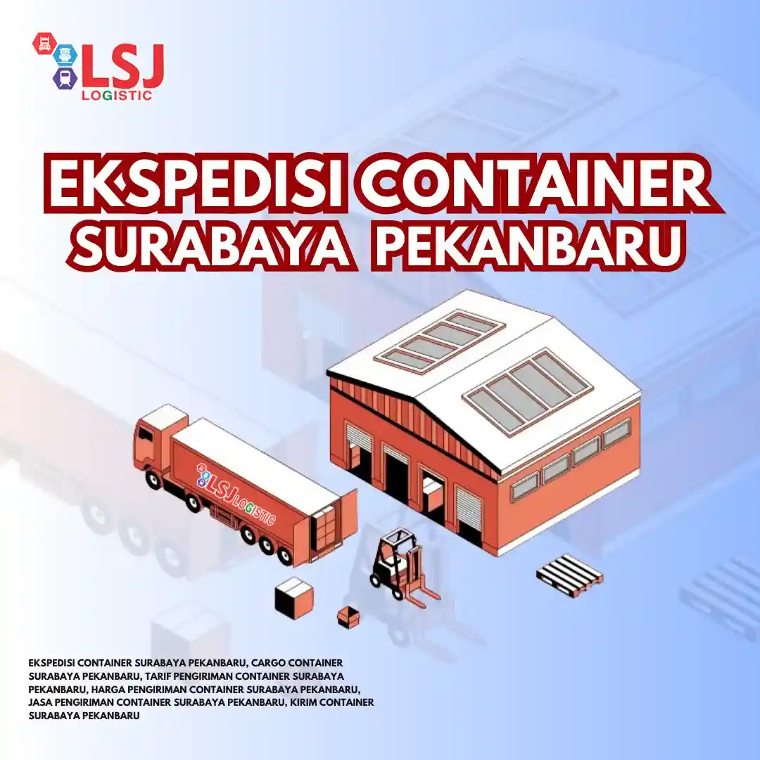 Ekspedisi Via Container Surabaya Pekanbaru