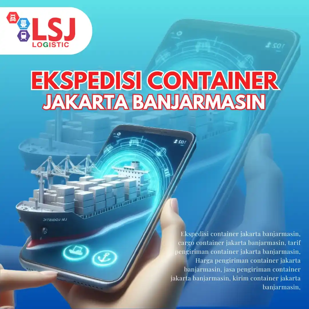 Ekspedisi Via Container Jakarta Banjarmasin