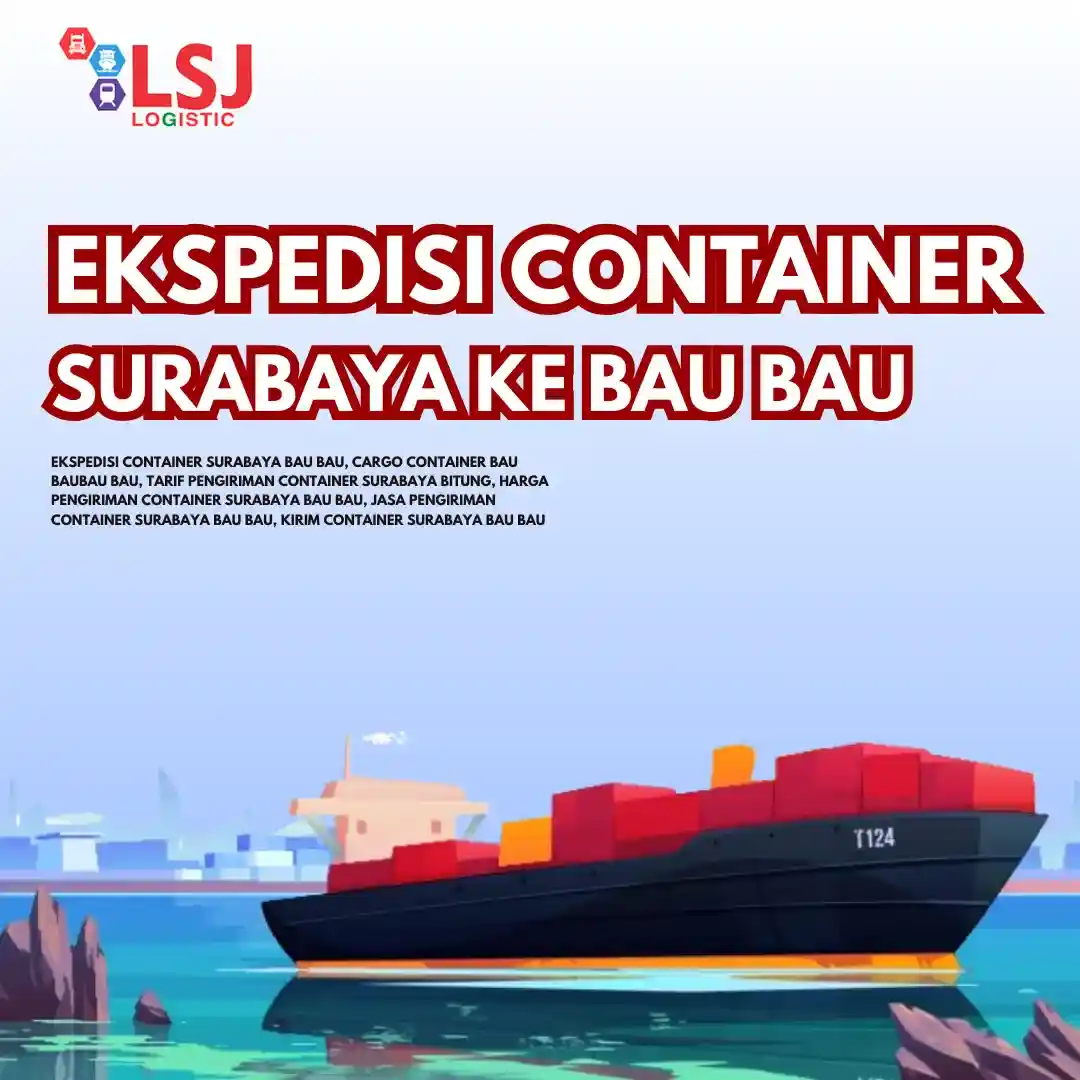 Ekspedisi Via Container Surabaya Bau Bau