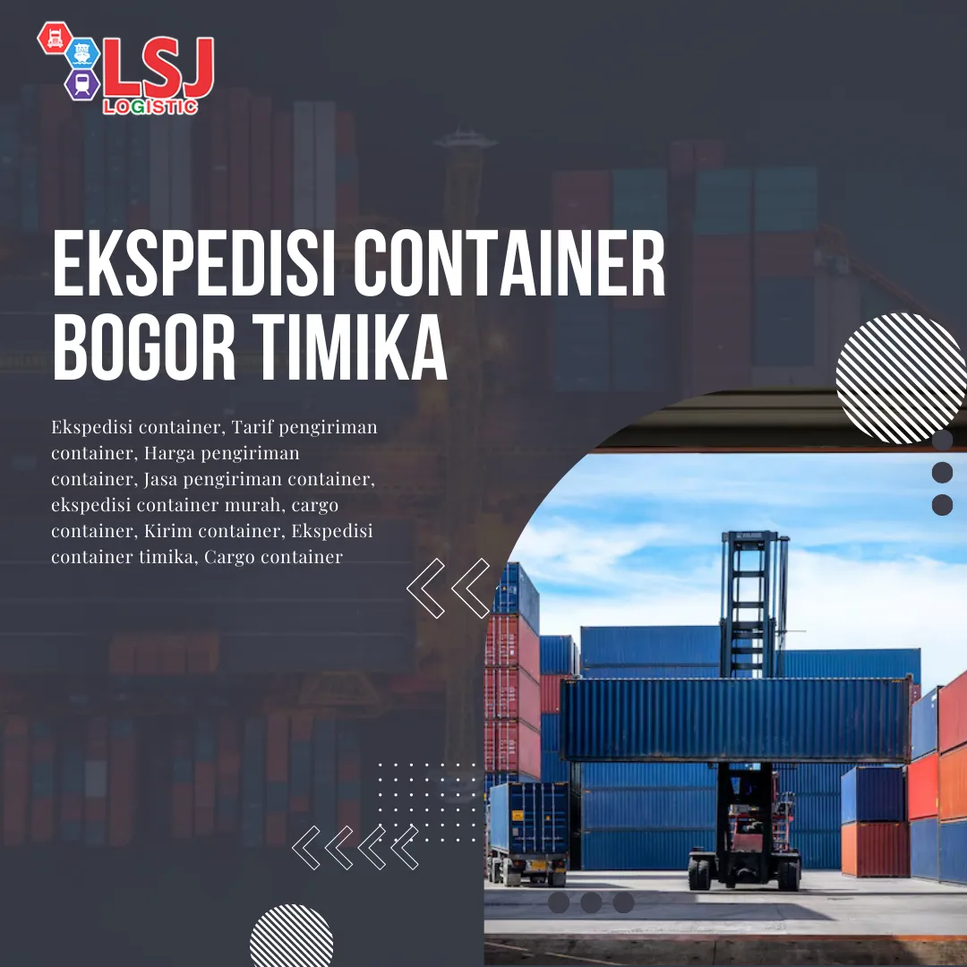 Ekspedisi Container Bogor Timika
