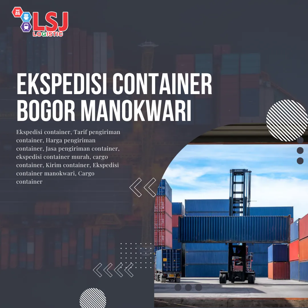 Ekspedisi Container Bogor Manokwari