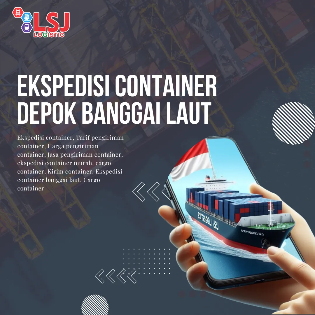 Ekspedisi Container Depok Banggai Laut