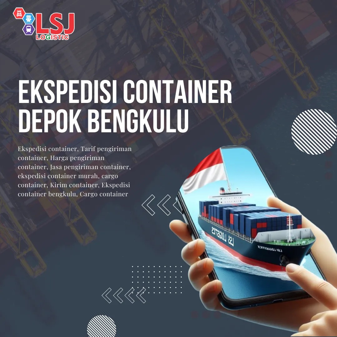 Ekspedisi Container Depok Bengkulu