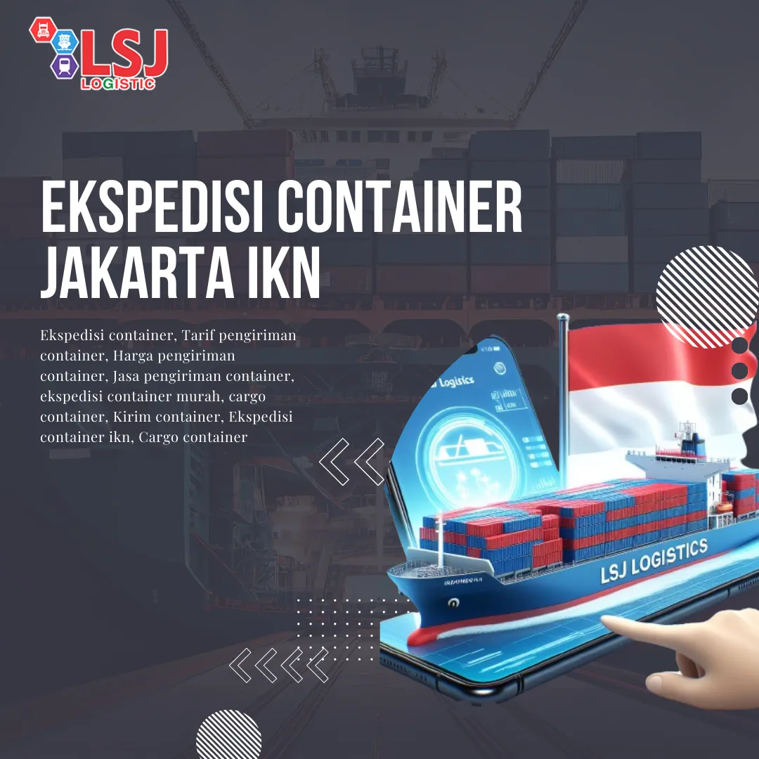Ekspedisi Container Jakarta IKN