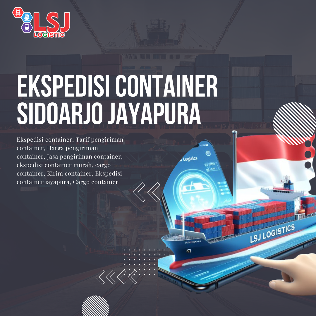 Ekspedisi Container Sidoarjo Jayapura