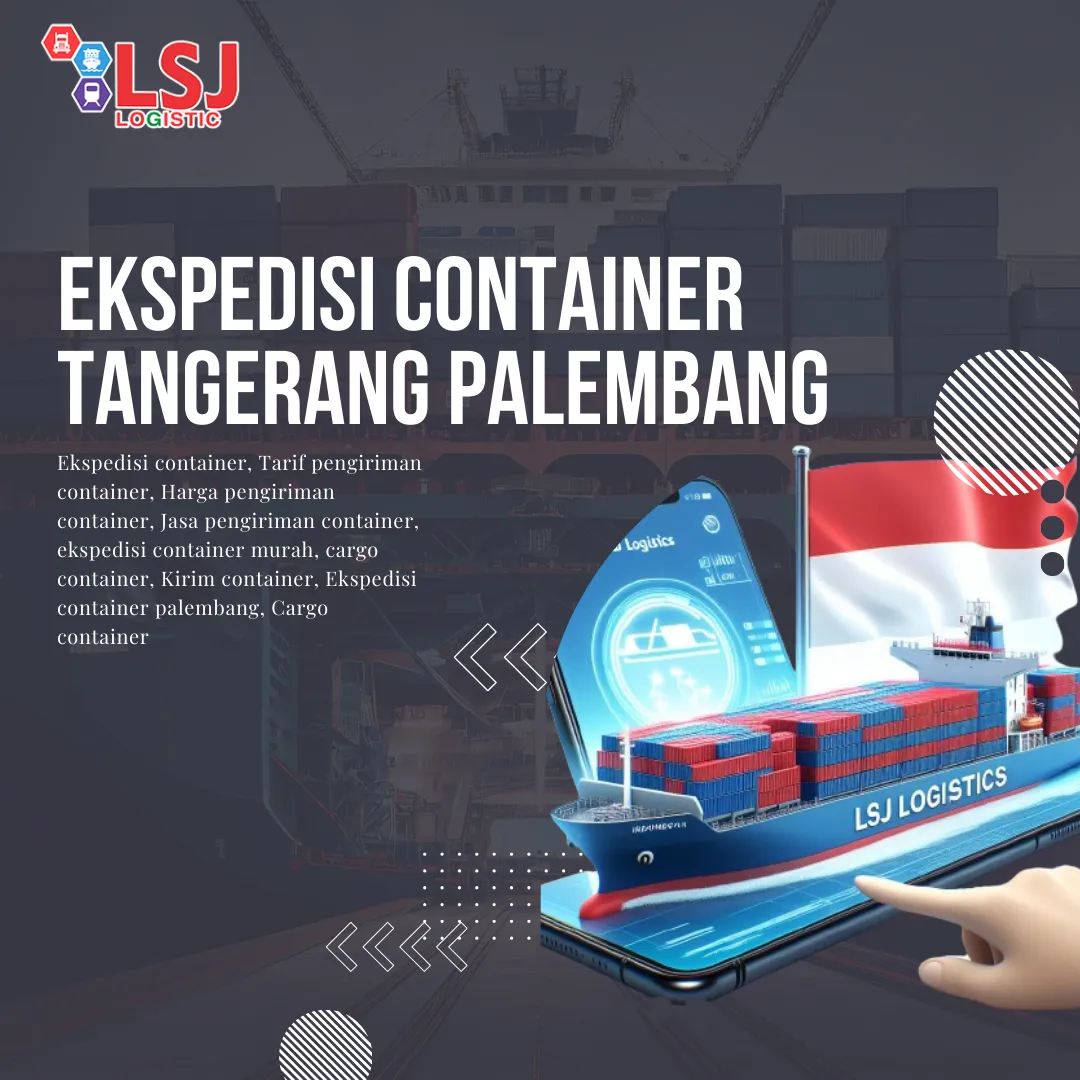 Ekspedisi Container Tangerang Palembang