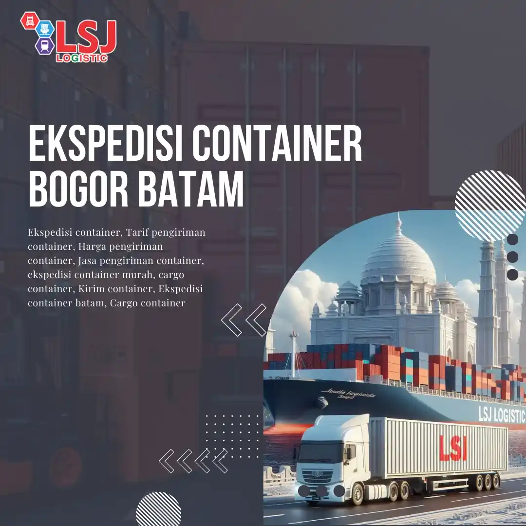 Ekspedisi Container Bogor Batam