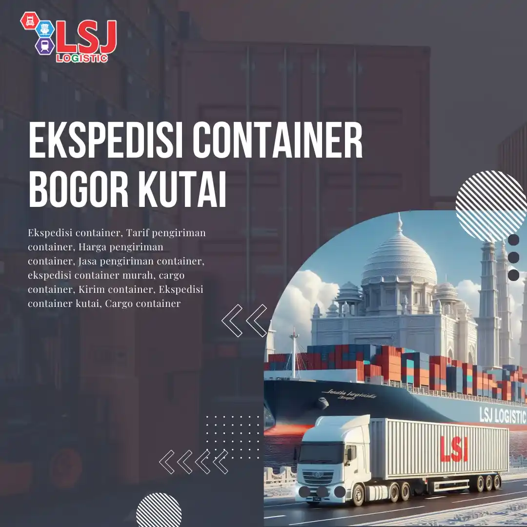 Ekspedisi Container Bogor Kutai