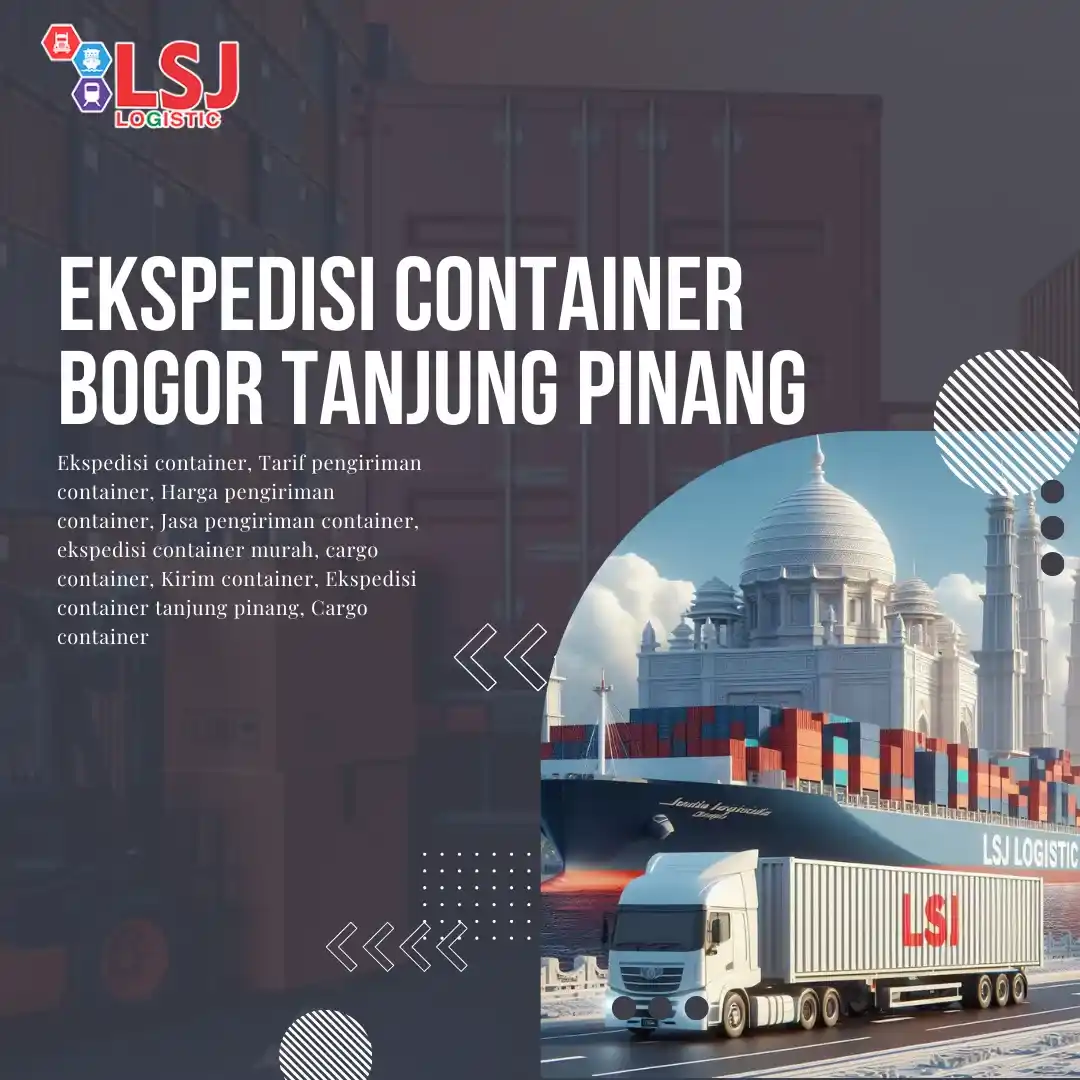 Ekspedisi Container Bogor Tanjung Pinang