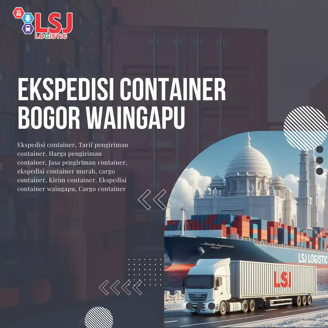 Ekspedisi Container Bogor Waingapu Murah