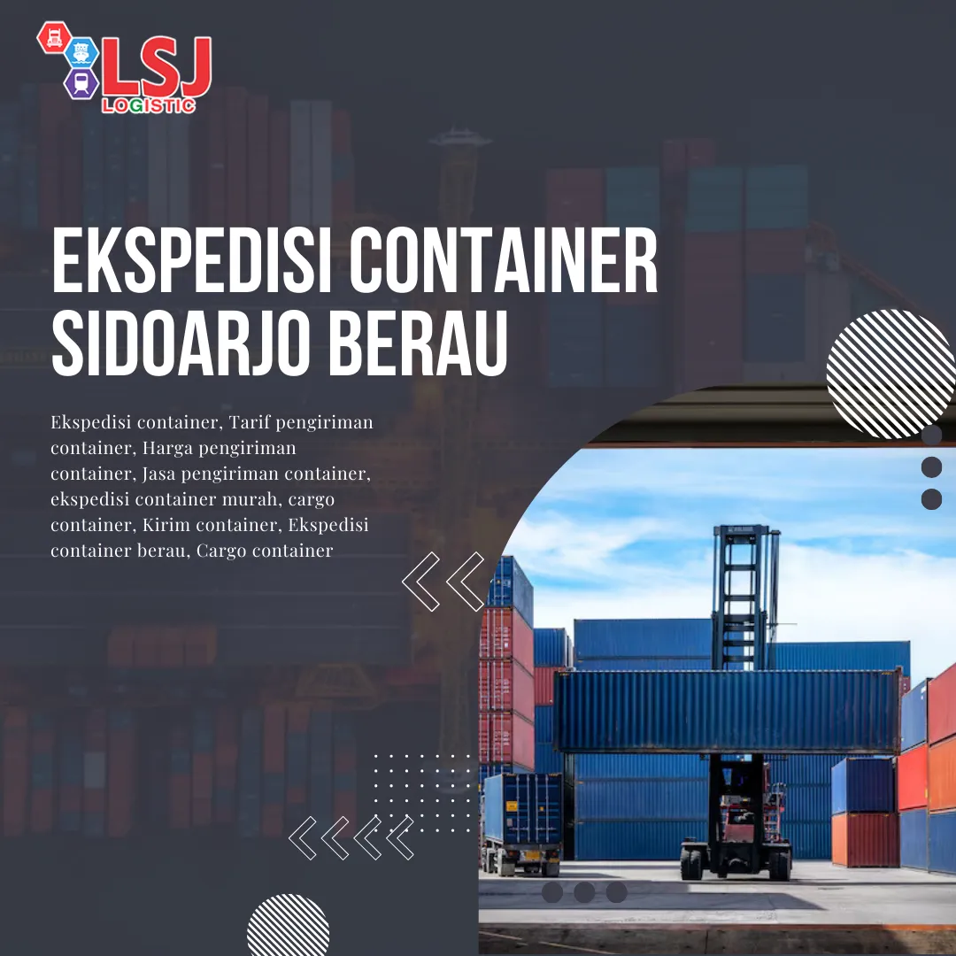 Ekspedisi Container Sidoarjo Berau