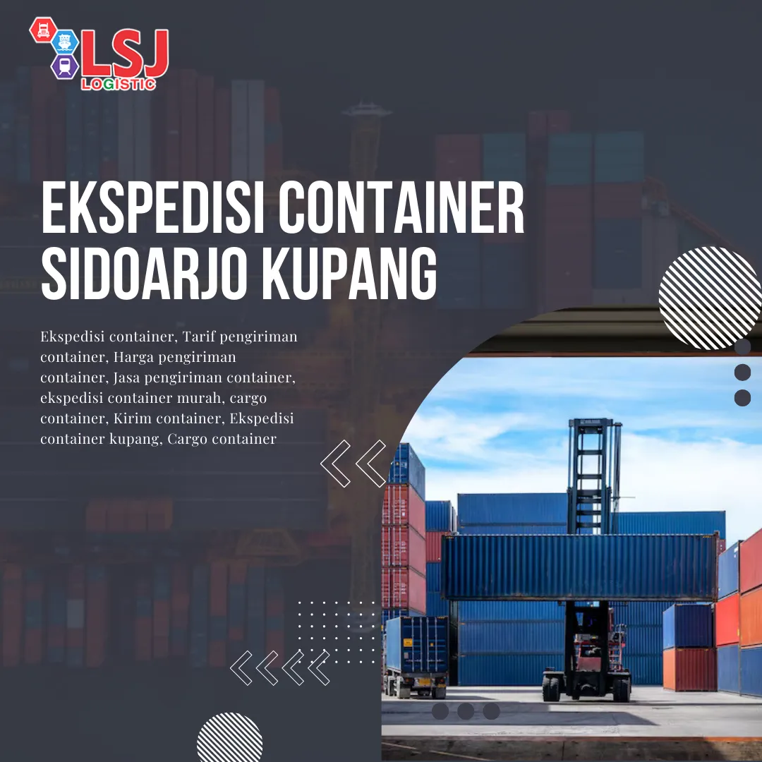 Ekspedisi Container Sidoarjo Kupang
